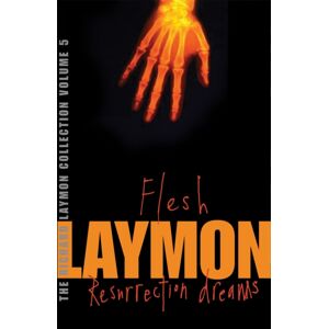 Headline Publishing Group The Richard Laymon Collection Volume 5: Flesh & Resurrection Dreams