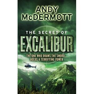 Headline Publishing Group The Secret Of Excalibur (Wilde/chase 3)