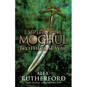 Headline Publishing Group Empire Of The Moghul: Brothers At War