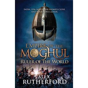 Headline Publishing Group Empire Of The Moghul: Ruler Of The World