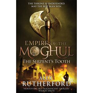 Headline Publishing Group Empire Of The Moghul: The Serpent'S Tooth