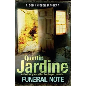 Headline Publishing Group Funeral Note (Bob Skinner Series, Book 22) : Death, Deception And Corruption In A Gritty Crime Thriller