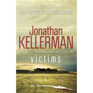 Headline Publishing Group Victims (Alex Delaware Series, Book 27) : An Unforgettable, Macabre Psychological Thriller