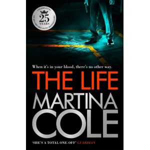 Headline Publishing Group The Life : A Dark Suspense Thriller Of Crime And Corruption