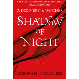 Headline Publishing Group Shadow Of Night : The Second Unputdownable Book In The Spellbinding All Souls Series
