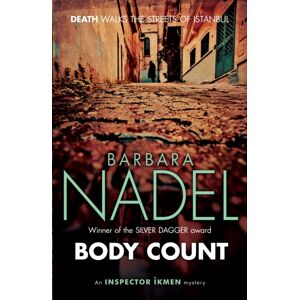 Headline Publishing Group Body Count (Inspector Ikmen Mystery 16) : Inspiration For The Turkish Detective, Bbc Two'S Sensational Crime Drama