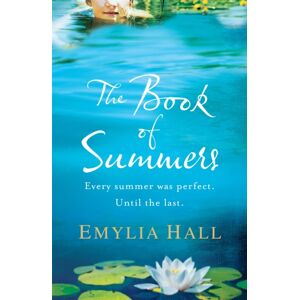 Headline Publishing Group The Book Of Summers : The Escapist Richard And Judy seller About Love, Family And The Power Of Memories
