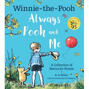 HarperCollins Publishers Winnie-The-Pooh: Always Pooh And Me: A Collection Of Favourite Poems