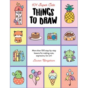 Quarto Publishing Group USA Inc 101 Super Cute Things To Draw : More Than 100 Step-By-Step Lessons For Making Cute, Expressive, Fun Art! Volume 2