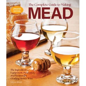 Quarto Publishing Group USA Inc The Complete Guide To Making Mead, Updated Edition : The Ingredients, Equipment, Processes, And Recipes For Crafting Honey Wine