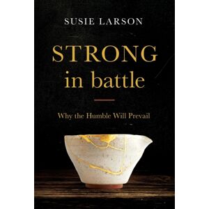 Baker Publishing Group Strong In Battle - Why The Humble Will Prevail