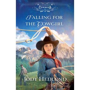 Baker Publishing Group Falling For The Cowgirl