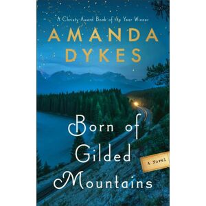 Baker Publishing Group Born Of Gilded Mountains