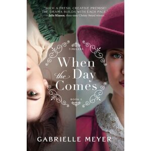 Baker Publishing Group When The Day Comes