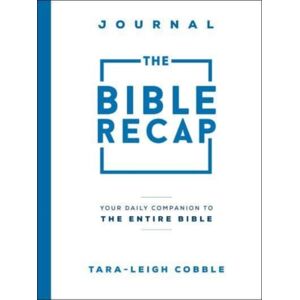 Baker Publishing Group The Bible Recap Journal – Your Daily Companion To The Entire Bible