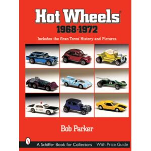 Schiffer Publishing Ltd Hot Wheels® 1968-1972 : Includes The Gran Toros™ History And Pictures