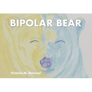 Schiffer Publishing Ltd Bipolar Bear : A Resource To Talk About Mental Health