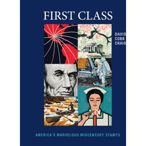 Schiffer Publishing Ltd First Class : America'S Marvelous Midcentury Stamps