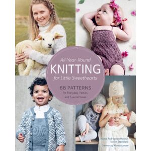 Schiffer Publishing Ltd All-Year-Round Knitting For Little Sweethearts : 68 Patterns For Everyday, Parties, And Special Times