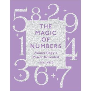 Schiffer Publishing Ltd The Magic Of Numbers : Numerology'S Power Revealed