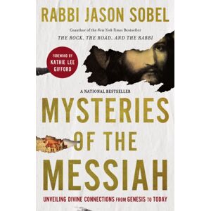 Thomas Nelson Publishers Mysteries Of The Messiah : Unveiling Divine Connections From Genesis To Today