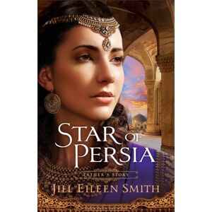 Baker Publishing Group Star Of Persia : Esther'S Story