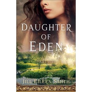 Baker Publishing Group Daughter Of Eden – Eve`S Story