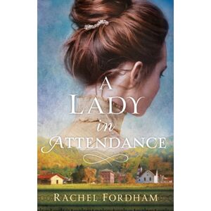 Baker Publishing Group A Lady In Attendance