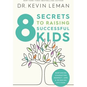 Baker Publishing Group 8 Secrets To Raising Successful Kids