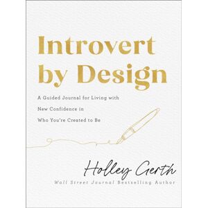 Baker Publishing Group Introvert By Design – A Guided Journal For Living With Confidence In Who You`Re Created To Be