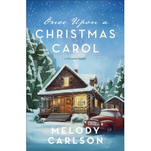 Baker Publishing Group Once Upon A Christmas Carol : A Christmas Novella