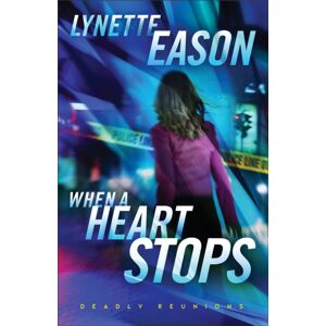 Baker Publishing Group When A Heart Stops – A Novel