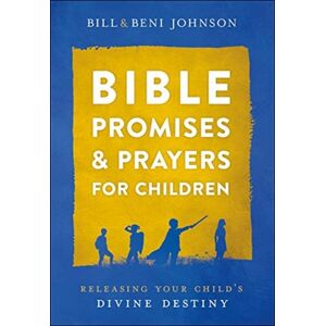 Baker Publishing Group Bible Promises And Prayers For Children – Releasing Your Child`S Divine Destiny