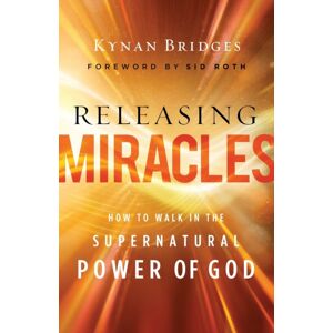 Baker Publishing Group Releasing Miracles – How To Walk In The Supernatural Power Of God