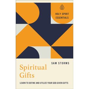 Baker Publishing Group Spiritual Gifts : Learn To Define And Utilize Your God-Given Gifts