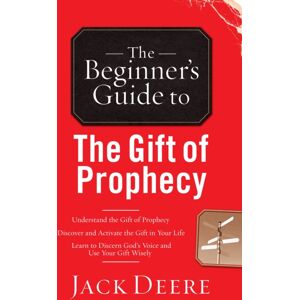 Baker Publishing Group The Beginner`S Guide To The Gift Of Prophecy