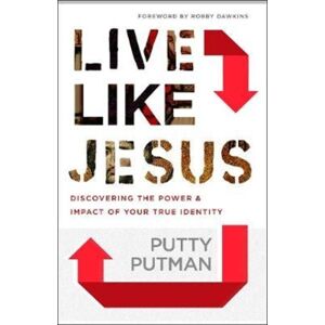 Baker Publishing Group Live Like Jesus – Discover The Power And Impact Of Your True Identity