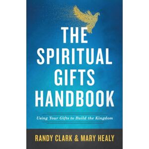 Baker Publishing Group The Spiritual Gifts Handbook – Using Your Gifts To Build The Kingdom