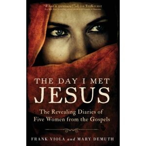 Baker Publishing Group The Day I Met Jesus – The Revealing Diaries Of Five Women From The Gospels