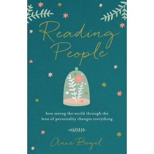 Baker Publishing Group Reading People – How Seeing The World Through The Lens Of Personality Changes Everything