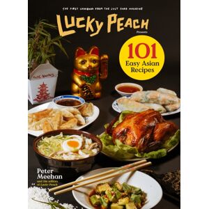 Random House USA Inc Lucky Peach Presents 101 Easy Asian Recipes : The First Cookbook From The Cult Food Magazine