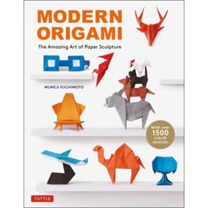 Tuttle Publishing Modern Origami : The Amazing Art Of Paper Sculpture (34 Original Projects)