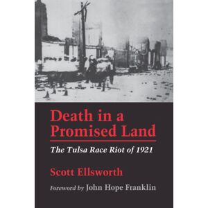 Louisiana State University Press Death In A Promised Land : The Tulsa Race Riot Of 1921