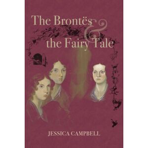 Ohio University Press The Brontes And The Fairy Tale