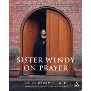 Bloomsbury Publishing PLC Sister Wendy On Prayer : Biographical Introduction By David Willcock