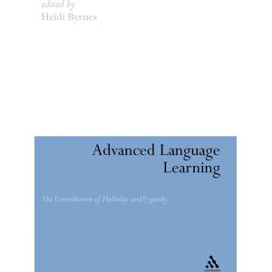 Bloomsbury Publishing PLC Advanced Language Learning : The Contribution Of Halliday And Vygotsky