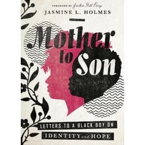InterVarsity Press Mother To Son – Letters To A Black Boy On Identity And Hope