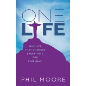 SPCK Publishing One Life : How One Life Changed Everything For Everybody