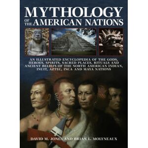 Anness Publishing Mythology Of The American Nations