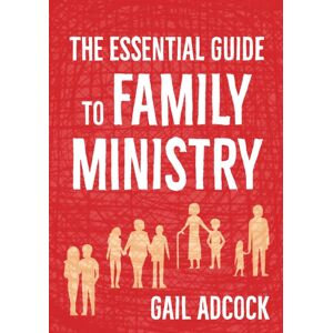 BRF (The Bible Reading Fellowship) The Essential Guide To Family Ministry